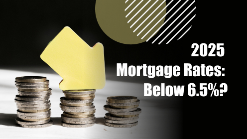 2025 Mortgage Rates May Fall Below 6.5% | #CityFirstMortgage