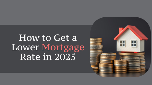 How to Get a Lower Mortgage Rate in 2025 | #CityFirstMortgage